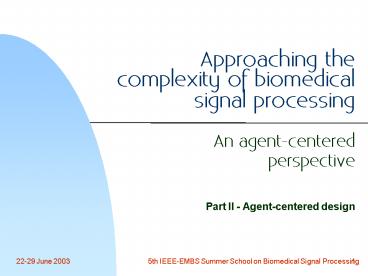 Approaching the complexity of biomedical signal processing