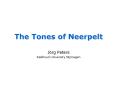 The Tones of Neerpelt PowerPoint PPT Presentation
