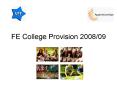 FE College Provision 200809 PowerPoint PPT Presentation