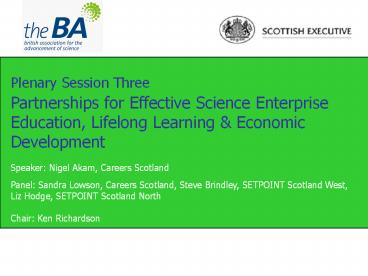 Plenary Session Three Partnerships for Effective Science Enterprise Education, Lifelong Learning