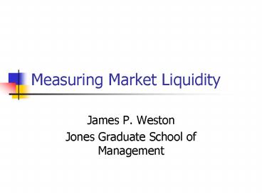 Measuring Market Liquidity