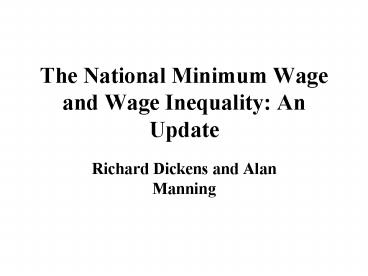 The National Minimum Wage and Wage Inequality: An Update