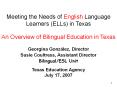 Meeting the Needs of English Language Learners (ELLs) in Texas An Overview of Bilingual Education in Texas PowerPoint PPT Presentation