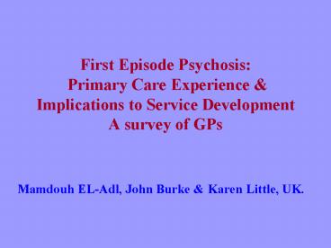 First Episode Psychosis: Primary Care Experience
