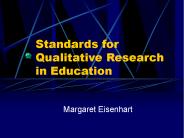 Standards for Qualitative Research in Education