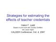 Strategies for estimating the effects of teacher credentials PowerPoint PPT Presentation