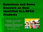 Questions and Some Answers on Dual Identified ELLSPED Students