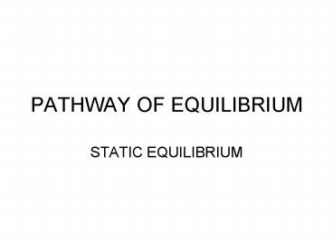 PATHWAY OF EQUILIBRIUM