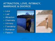 ATTRACTION, LOVE, INTIMACY, MARRIAGE