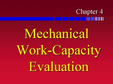 Mechanical WorkCapacity Evaluation