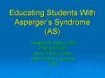 Educating Students With Aspergers Syndrome AS PowerPoint PPT Presentation