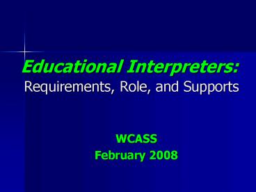 Educational Interpreters: Requirements, Role, and Supports