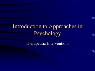 Introduction to Approaches in Psychology