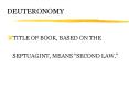 DEUTERONOMY PowerPoint PPT Presentation