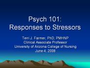 Psych 101: Responses to Stressors