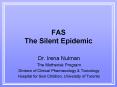 FAS The Silent Epidemic PowerPoint PPT Presentation