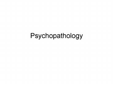 Psychopathology