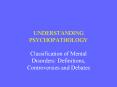 UNDERSTANDING PSYCHOPATHOLOGY PowerPoint PPT Presentation