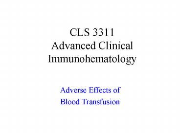 CLS 3311 Advanced Clinical Immunohematology