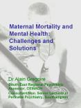 Maternal Mortality and Mental Health: Challenges and Solutions PowerPoint PPT Presentation
