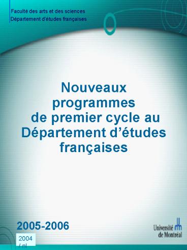 Nouveaux programmes de premier cycle au Dpartement dtudes franaises