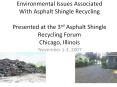 Environmental Issues Associated With Asphalt Shingle Recycling Presented at the 3rd Asphalt Shingle Recycling Forum Chicago, Illinois PowerPoint PPT Presentation