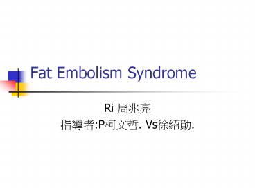 Fat Embolism Syndrome