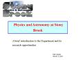 Physics and Astronomy at Stony Brook PowerPoint PPT Presentation