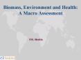 Biomass, Environment and Health: A Macro Assessment PowerPoint PPT Presentation