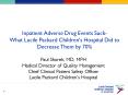 Inpatient Adverse Drug Events Suck What Lucile Packard Children's Hospital Did to Decrease Them by 7 PowerPoint PPT Presentation