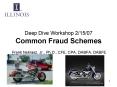 Deep Dive Workshop 21507 Common Fraud Schemes PowerPoint PPT Presentation
