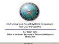 AAA Unmanned Aircraft Systems Symposium: The OSD Perspective PowerPoint PPT Presentation