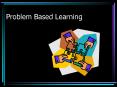 Problem Based Learning PowerPoint PPT Presentation