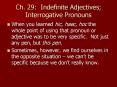 Ch. 29: Indefinite Adjectives; Interrogative Pronouns PowerPoint PPT Presentation