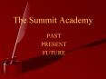 The Summit Academy PowerPoint PPT Presentation