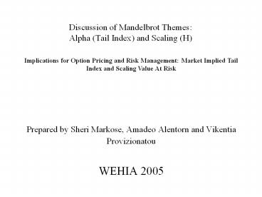 Discussion of Mandelbrot Themes: Alpha (Tail Index) and Scaling (H)