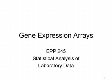 Gene Expression Arrays