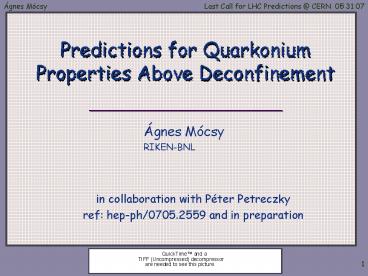 Predictions for Quarkonium Properties Above Deconfinement
