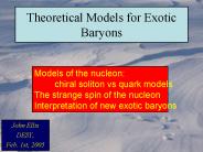 Theoretical Models for Exotic Baryons