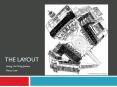 THE LAYOUT PowerPoint PPT Presentation