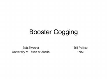 Booster Cogging