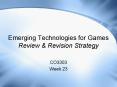 Emerging Technologies for Games Review PowerPoint PPT Presentation
