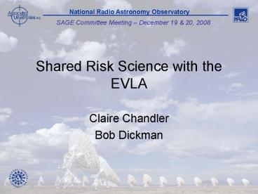 Shared Risk Science with the EVLA