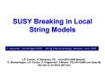 SUSY Breaking in Local String Models PowerPoint PPT Presentation