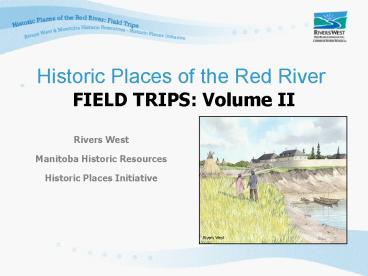 Historic Places of the Red River FIELD TRIPS: Volume II