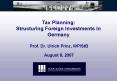 Tax Planning: Structuring Foreign Investments In Germany PowerPoint PPT Presentation