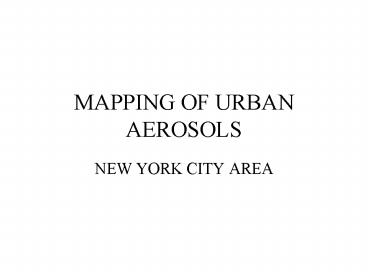 MAPPING OF URBAN AEROSOLS