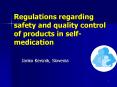 Regulations regarding safety and quality control of products in selfmedication PowerPoint PPT Presentation