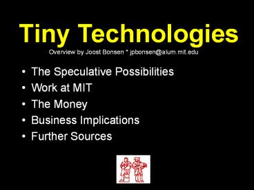 Tiny Technologies