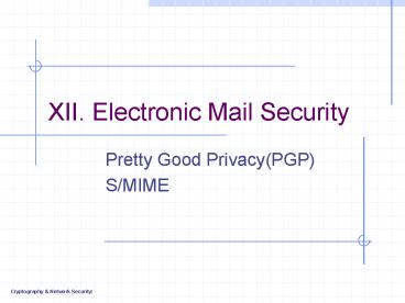XII. Electronic Mail Security